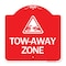 Signmission Designer Series Tow-Away Zone W/ Graphic, Red & White Aluminum Sign, 18" x 18", RW-1818-24411 A-DES-RW-1818-24411 - alternate 1